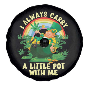 Funny St Patrick's Day Cannabis Weed Spare Tire Cover I Always Carry A Little Pot Leprechaun TS11 Print Your Wear