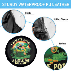 Funny St Patrick's Day Cannabis Weed Spare Tire Cover I Always Carry A Little Pot Leprechaun TS11 Print Your Wear