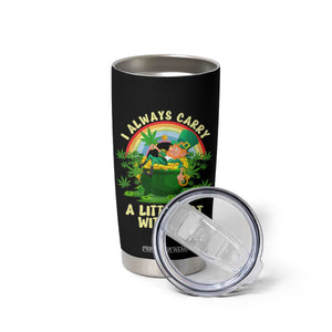 Funny St Patrick's Day Cannabis Weed Tumbler Cup I Always Carry A Little Pot Leprechaun TS11 Print Your Wear