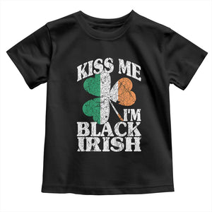 Funny Kiss Me I'm Black Irish Toddler T Shirt St Patrick's Day Vintage Shamrock TS11 Black Print Your Wear