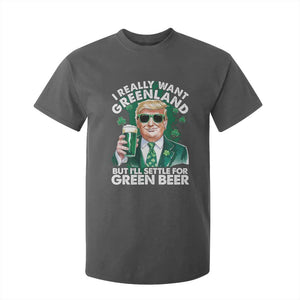 Funny Trump St Patrick's Day T Shirt For Kid I Really Want Greenland But I'll Settle For Green Beer TS11 Dark Heather Print Your Wear