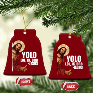 Funny Resurrection Christians Easter Day Ceramic Ornament YOLO LOL JK BRB Jesus TS11 Print Your Wear
