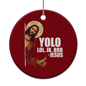 Funny Resurrection Christians Easter Day Ceramic Ornament YOLO LOL JK BRB Jesus TS11 1pc Red Print Your Wear