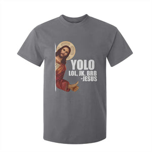 Funny Resurrection Christians Easter Day T Shirt For Kid YOLO LOL JK BRB Jesus TS11 Charcoal Print Your Wear