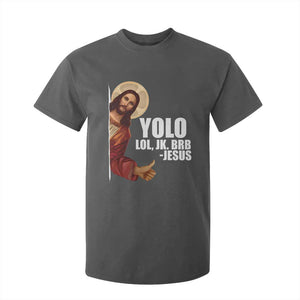 Funny Resurrection Christians Easter Day T Shirt For Kid YOLO LOL JK BRB Jesus TS11 Dark Heather Print Your Wear