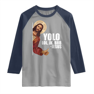 Funny Resurrection Christians Easter Day Raglan Shirt YOLO LOL JK BRB Jesus TS11 Sport Gray Navy Print Your Wear