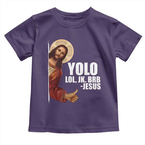 Funny Resurrection Christians Easter Day Toddler T Shirt YOLO LOL JK BRB Jesus TS11 Purple Print Your Wear