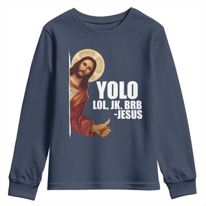 Funny Resurrection Christians Easter Day Youth Sweatshirt YOLO LOL JK BRB Jesus TS11 Navy Print Your Wear