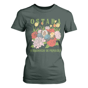 Ostara Eostre Easter Day T Shirt For Women O Equinoccio De Primavera Eggs Flowers TS11 Dark Forest Green Print Your Wear