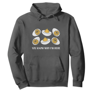 Funny Easter Day Thanksgiving Deviled Egg Hoodie You Know Why I'm Here TS11 Dark Heather Print Your Wear