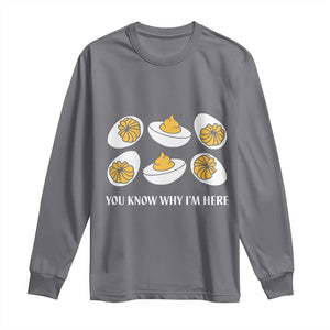Funny Easter Day Thanksgiving Deviled Egg Long Sleeve Shirt You Know Why I'm Here TS11 Charcoal Print Your Wear