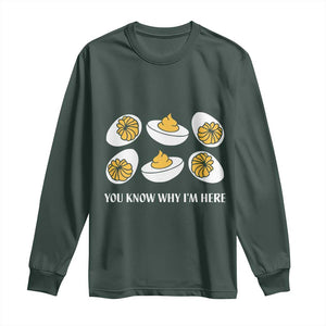 Funny Easter Day Thanksgiving Deviled Egg Long Sleeve Shirt You Know Why I'm Here TS11 Dark Forest Green Print Your Wear