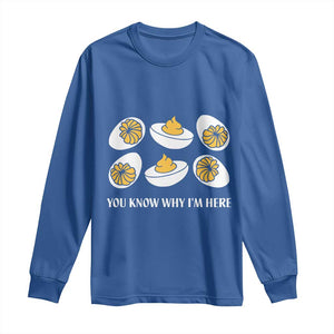 Funny Easter Day Thanksgiving Deviled Egg Long Sleeve Shirt You Know Why I'm Here TS11 Royal Blue Print Your Wear