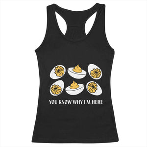 Funny Easter Day Thanksgiving Deviled Egg Racerback Tank Top You Know Why I'm Here TS11 Black Print Your Wear