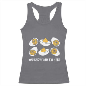 Funny Easter Day Thanksgiving Deviled Egg Racerback Tank Top You Know Why I'm Here TS11 Charcoal Print Your Wear