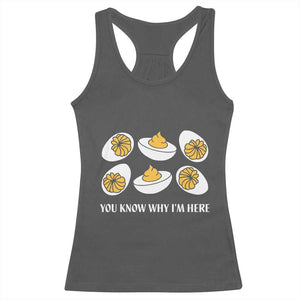 Funny Easter Day Thanksgiving Deviled Egg Racerback Tank Top You Know Why I'm Here TS11 Dark Heather Print Your Wear