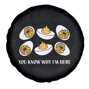 Funny Easter Day Thanksgiving Deviled Egg Spare Tire Cover You Know Why I'm Here TS11 Print Your Wear