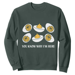 Funny Easter Day Thanksgiving Deviled Egg Sweatshirt You Know Why I'm Here TS11 Dark Forest Green Print Your Wear