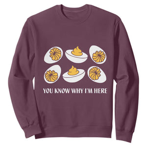 Funny Easter Day Thanksgiving Deviled Egg Sweatshirt You Know Why I'm Here TS11 Maroon Print Your Wear