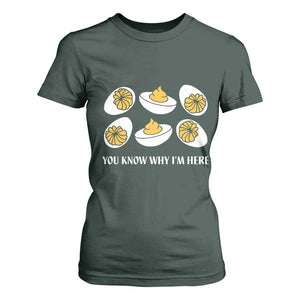 Funny Easter Day Thanksgiving Deviled Egg T Shirt For Women You Know Why I'm Here TS11 Dark Forest Green Print Your Wear