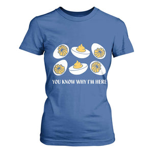 Funny Easter Day Thanksgiving Deviled Egg T Shirt For Women You Know Why I'm Here TS11 Royal Blue Print Your Wear