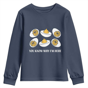 Funny Easter Day Thanksgiving Deviled Egg Youth Sweatshirt You Know Why I'm Here TS11 Navy Print Your Wear