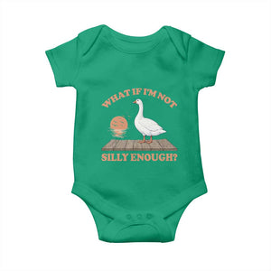 What If I'm Not Silly Enough Funny Silly Goose Baby Onesie