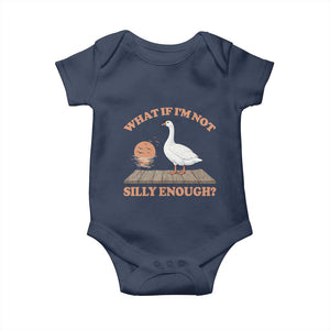What If I'm Not Silly Enough Funny Silly Goose Baby Onesie