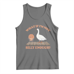 What If I'm Not Silly Enough Funny Silly Goose Tank Top