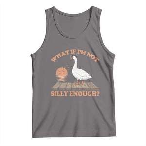 What If I'm Not Silly Enough Funny Silly Goose Tank Top