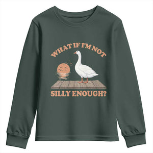 What If I'm Not Silly Enough Funny Silly Goose Youth Sweatshirt