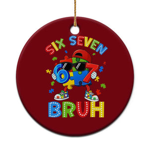 67 Autism Awareness Ceramic Ornament Funny Six Seven Bruh Autistic Puzzle Kids Boys TS11 1pc Red Print Your Wear