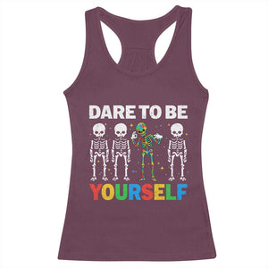 Autism Awareness 67 Racerback Tank Top Dare To Be Yourself Six Seven Autism Skeleton TS11 Maroon Print Your Wear