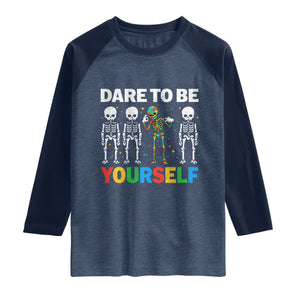 Autism Awareness 67 Raglan Shirt Dare To Be Yourself Six Seven Autism Skeleton TS11 Heather Denim Navy Print Your Wear