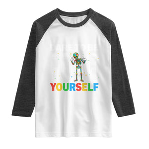Autism Awareness 67 Raglan Shirt Dare To Be Yourself Six Seven Autism Skeleton TS11 White Heather Charcoal Print Your Wear