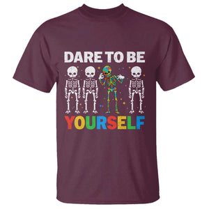 Autism Awareness 67 T Shirt Dare To Be Yourself Six Seven Autism Skeleton TS11 Maroon Print Your Wear