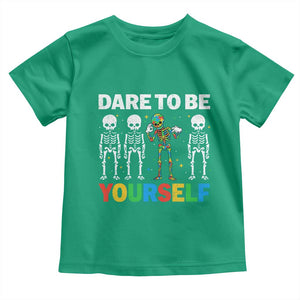 Autism Awareness 67 Toddler T Shirt Dare To Be Yourself Six Seven Autism Skeleton TS11 Irish Green Print Your Wear