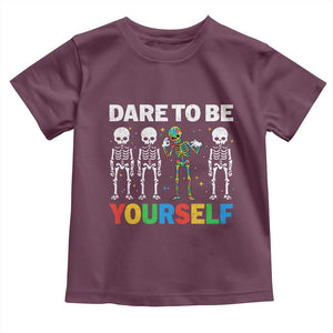 Autism Awareness 67 Toddler T Shirt Dare To Be Yourself Six Seven Autism Skeleton TS11 Maroon Print Your Wear