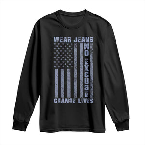 Denim Day Awareness Long Sleeve Shirt Wear Jeans No Excuse Change Lives Vintage American Flag TS11 Black Print Your Wear