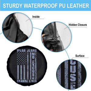Denim Day Awareness Spare Tire Cover Wear Jeans No Excuse Change Lives Vintage American Flag TS11 Print Your Wear