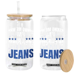 Denim Day Awareness Glass Can Asking Me Why I Am Wearing Jeans TS11 Print Your Wear