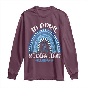 Denim Day Awareness Long Sleeve Shirt In April We Wear Jeans Rainbow TS11 Maroon Print Your Wear