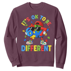 Six Seven Autism Awareness Sweatshirt It Is Ok To Be Different 67 Meme Puzzle TS11 Maroon Print Your Wear