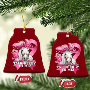 Talk Derby To Me Ceramic Ornament Funny Horse Racing Oaks Derby Day Pink Ribbon TS11 Print Your Wear