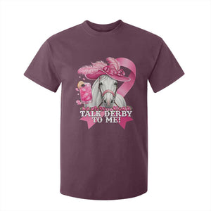 Talk Derby To Me T Shirt For Kid Funny Horse Racing Oaks Derby Day Pink Ribbon TS11 Maroon Print Your Wear