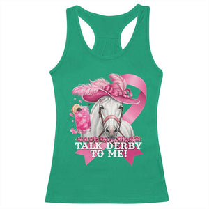 Talk Derby To Me Racerback Tank Top Funny Horse Racing Oaks Derby Day Pink Ribbon TS11 Irish Green Print Your Wear