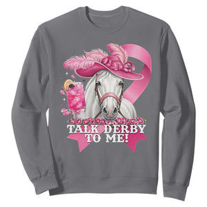 Talk Derby To Me Sweatshirt Funny Horse Racing Oaks Derby Day Pink Ribbon TS11 Charcoal Print Your Wear