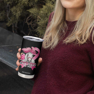 Talk Derby To Me Tumbler Cup Funny Horse Racing Oaks Derby Day Pink Ribbon TS11 Print Your Wear
