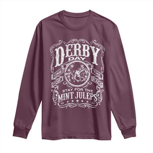 Derby Day Come For The Track Stay For The Mint Juleps Long Sleeve Shirt Horse Racing TS11 Maroon Print Your Wear