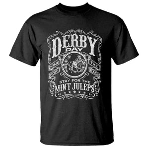 Derby Day Come For The Track Stay For The Mint Juleps T Shirt Horse Racing TS11 Black Print Your Wear
